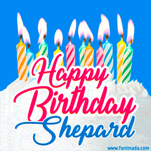 Happy Birthday GIF for Shepard with Birthday Cake and Lit Candles