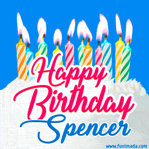 Happy Birthday GIF for Spencer with Birthday Cake and Lit Candles