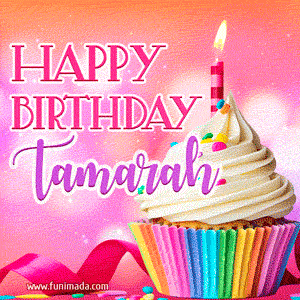 Happy Birthday Tamarah - Lovely Animated GIF