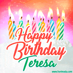 Happy Birthday GIF for Teresa with Birthday Cake and Lit Candles