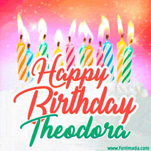 Happy Birthday GIF for Theodora with Birthday Cake and Lit Candles