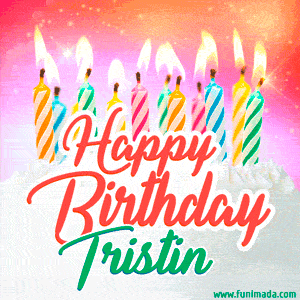 Happy Birthday GIF for Tristin with Birthday Cake and Lit Candles
