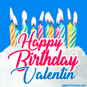 Happy Birthday GIF for Valentin with Birthday Cake and Lit Candles