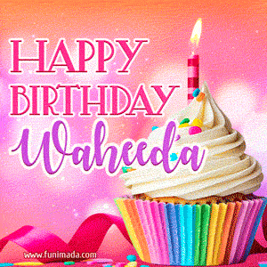 Happy Birthday Waheeda - Lovely Animated GIF