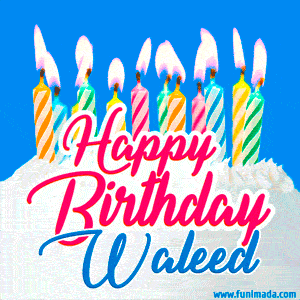 Happy Birthday GIF for Waleed with Birthday Cake and Lit Candles