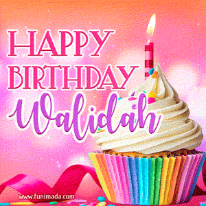 Happy Birthday Walidah - Lovely Animated GIF