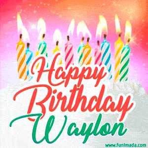 Happy Birthday GIF for Waylon with Birthday Cake and Lit Candles