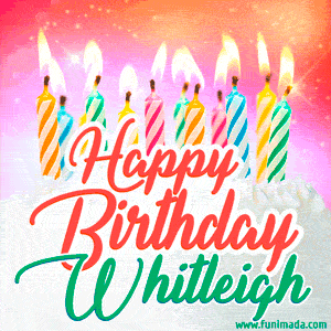 Happy Birthday GIF for Whitleigh with Birthday Cake and Lit Candles