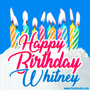 Happy Birthday GIF for Whitney with Birthday Cake and Lit Candles