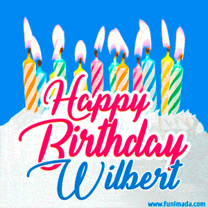 Happy Birthday GIF for Wilbert with Birthday Cake and Lit Candles