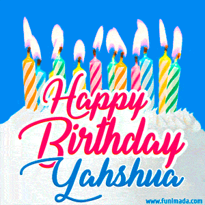 Happy Birthday GIF for Yahshua with Birthday Cake and Lit Candles