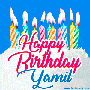 Happy Birthday GIF for Yamil with Birthday Cake and Lit Candles