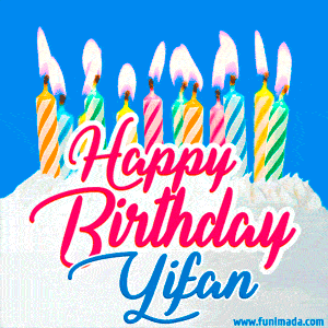 Happy Birthday GIF for Yifan with Birthday Cake and Lit Candles