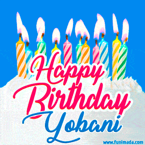 Happy Birthday GIF for Yobani with Birthday Cake and Lit Candles
