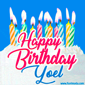 Happy Birthday GIF for Yoel with Birthday Cake and Lit Candles