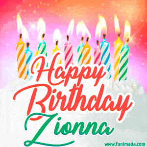 Happy Birthday GIF for Zionna with Birthday Cake and Lit Candles