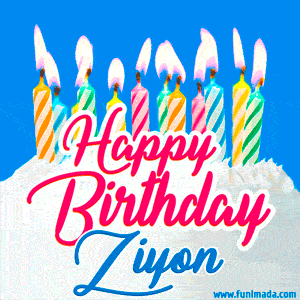 Happy Birthday GIF for Ziyon with Birthday Cake and Lit Candles