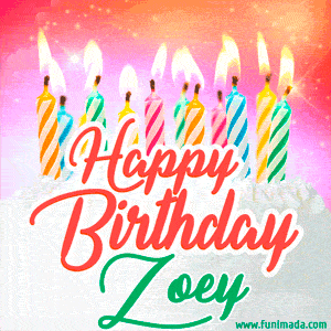 Happy Birthday GIF for Zoey with Birthday Cake and Lit Candles