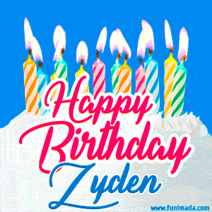 Happy Birthday GIF for Zyden with Birthday Cake and Lit Candles