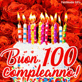 GIF animata per un 100° compleanno, Mostra una torta bianca con candeline colorate accese e coriandoli, di fronte a un muro di rose rosse, Il testo dice 'Buon 100 compleanno!'.