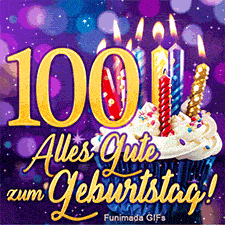 Große goldene 100 neben einem Törtchen mit brennenden Kerzen. Der Schriftzug 'Alles Gute zum Geburtstag!' leuchtet auf einem violetten Sternenhintergrund.