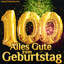 Große goldene Zahlen 100 auf schwarzem Hintergrund, die Worte 'Alles Gute zum Geburtstag' in goldener Schrift und ein spektakuläres Feuerwerk.