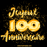 GIF animé joyeux anniversaire pour 100 ans avec des lettres dorées scintillantes et le chiffre 100 entouré de confettis dorés sur un fond noir.