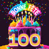 GIF animé pour un 100e anniversaire avec un gâteau au chocolat recouvert de glaçage arc-en-ciel, des bougies allumées, et le texte 'Bonne Fête' sur un fond étoilé et festif.