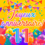 Une animation festive célébrant un 11ème anniversaire, Les mots 'Joyeux Anniversaire' et le nombre '11' sont dans une police colorée, entourés de ballons de fête et de confettis.
