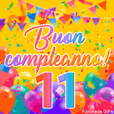 Un GIF animato per un 11° compleanno, Presenta il testo 'Buon Compleanno 11' su uno sfondo giallo vivo con palloncini colorati, festoni e una pioggia di coriandoli.