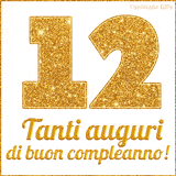 GIF animata per un 12° compleanno, Mostra il numero 12 in grandi caratteri dorati pieni di glitter scintillante, Sotto, la scritta 'Tanti auguri di buon compleanno!' in un elegante oro.