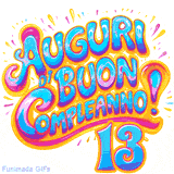 GIF animata con la scritta 'Auguri di Buon Compleanno 13' in colori vivaci e stile artistico festoso.