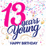 Colorful animated birthday GIF displaying the text '13 years Young' in bright pink and navy blue, with confetti falling and gold balloons floating.