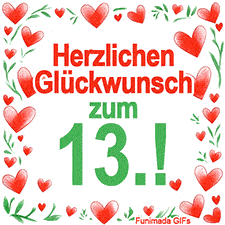Animierte Grafik mit dem Spruch „Herzlichen Glückwunsch zum 13.!“. Der Text ist von einem funkelnden Rahmen aus roten Herzen und grünen Blättern auf weißem Hintergrund umgeben.
