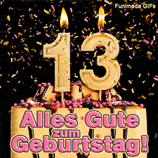 Brennende goldene Ziffer 13 auf einer leckeren Torte mit Schokolade. Rosa und gelbes Konfetti fällt herab. Text im Bild: Alles Gute zum Geburtstag! Cool.
