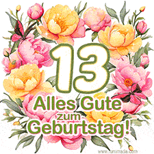 Ein elegantes GIF mit einem Blumenkranz in zarten Tönen, der großen Zahl 13 und den Worten 'Alles Gute zum Geburtstag'.