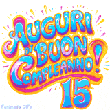 GIF animata con la scritta 'Auguri di Buon Compleanno 15' in colori vivaci e stile artistico festoso.