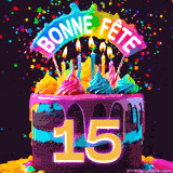 GIF animé pour un 15e anniversaire avec un gâteau au chocolat recouvert de glaçage arc-en-ciel, des bougies allumées, et le texte 'Bonne Fête' sur un fond étoilé et festif.