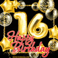 Wishing you many golden years ahead! Happy 16th birthday animated birthday GIF.
