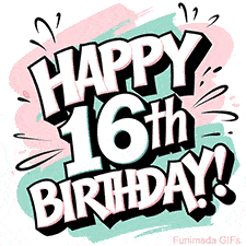 A festive animated card saying 'Happy 16th Birthday' in comic-style lettering with pops of pink, white, and teal on a playful pastel background.