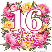 A celebratory GIF image features the animated number '16' and the words 'Happy Birthday!' surrounded by pink and yellow flowers. Two moving butterflies are included in this festive design.