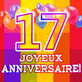 GIF animé 17 ans avec des ballons colorés, un grand chiffre 17 et 'Joyeux Anniversaire!' sur un fond éclatant.