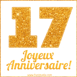 GIF animé joyeux anniversaire pour 17 ans avec un chiffre 17 brillant en or et le texte 'Joyeux Anniversaire!' en écriture élégante sur un fond blanc.