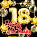 Wishing you many golden years ahead! Happy 18th birthday animated birthday GIF.