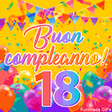 Un GIF animato per un 18° compleanno, Presenta il testo 'Buon Compleanno 18' su uno sfondo giallo vivo con palloncini colorati, festoni e una pioggia di coriandoli.