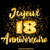 GIF animé joyeux anniversaire pour 18 ans avec des lettres dorées scintillantes et le chiffre 18 entouré de confettis dorés sur un fond noir.