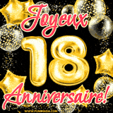 GIF animé pour un 18e anniversaire avec des ballons dorés en forme de 18, entourés de ballons scintillants et du texte 'Joyeux Anniversaire!' en écriture élégante.