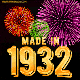 A celebratory golden animation reading 'Made in 1932,' with bright, colorful fireworks bursting in the background to mark a memorable occasion.