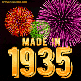 A celebratory golden animation reading 'Made in 1935,' with bright, colorful fireworks bursting in the background to mark a memorable occasion.