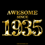 A sleek black background with shiny golden text reading 'Awesome Since 1935,' sparkling with reflections, celebrating those born or achieving milestones in 1935.